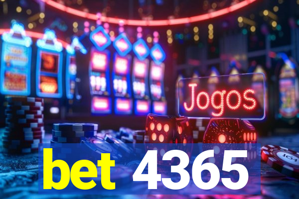 bet 4365